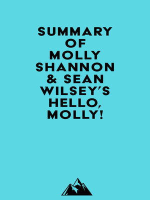 cover image of Summary of Molly Shannon & Sean Wilsey's Hello, Molly!